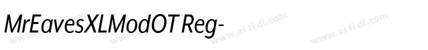 MrEavesXLModOT Reg字体转换 MrEavesXLModOT Reg字体转换
